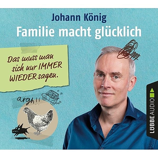 Familie macht glücklich,4 Audio-CD, Johann König