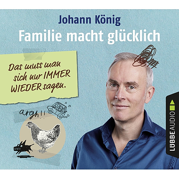 Familie macht glücklich,4 Audio-CD, Johann König