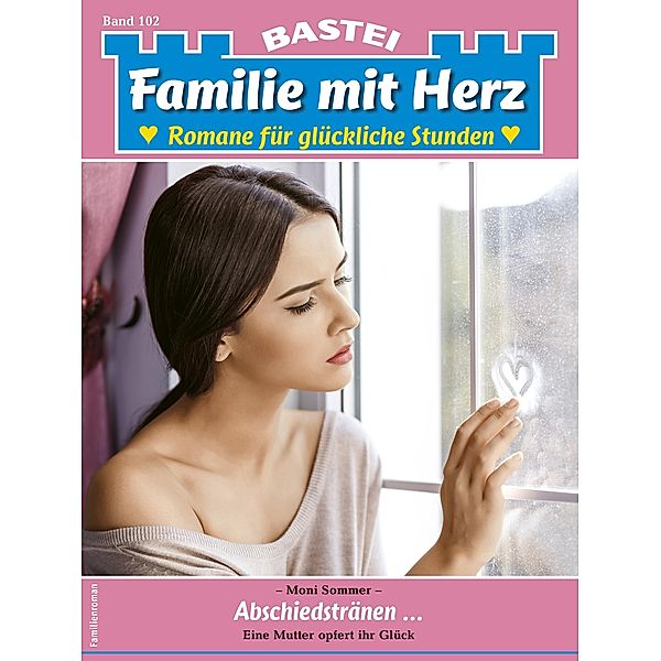 Familie mit Herz 102 / Familie mit Herz Bd.102, Moni Sommer