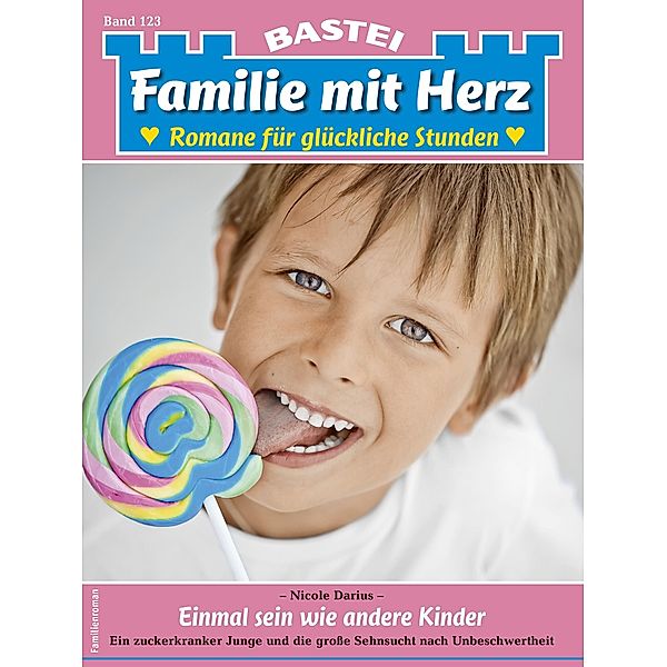 Familie mit Herz 123 / Familie mit Herz Bd.123, Nicole Darius