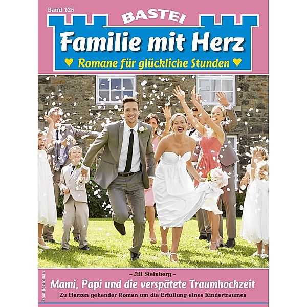 Familie mit Herz 125 / Familie mit Herz Bd.125, Jill Steinberg