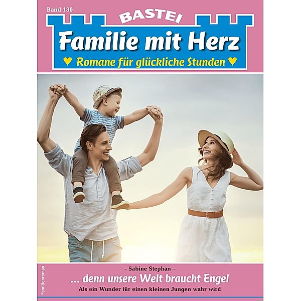 Familie mit Herz 130 / Familie mit Herz Bd.130, Sabine Stephan