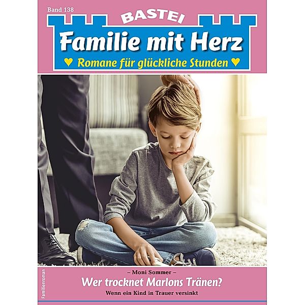 Familie mit Herz 138 / Familie mit Herz Bd.138, Moni Sommer