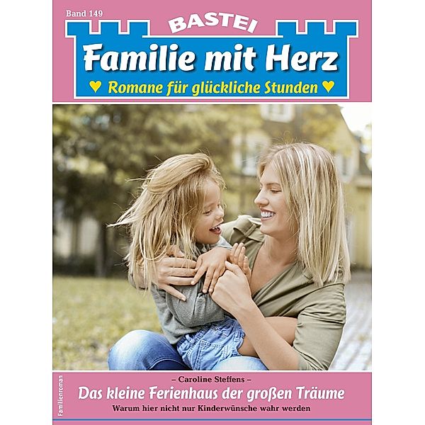 Familie mit Herz 149 / Familie mit Herz Bd.149, Caroline Steffens