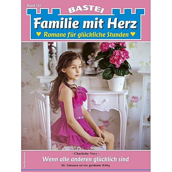 Familie mit Herz 161 / Familie mit Herz Bd.161, CHARLOTTE VARY