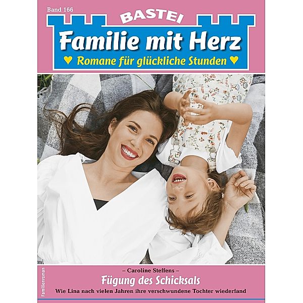 Familie mit Herz 166 / Familie mit Herz Bd.166, Caroline Steffens