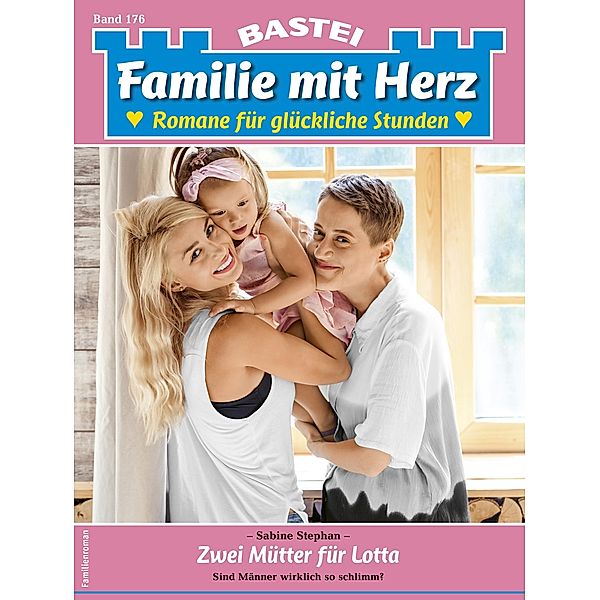 Familie mit Herz 176 / Familie mit Herz Bd.176, Sabine Stephan