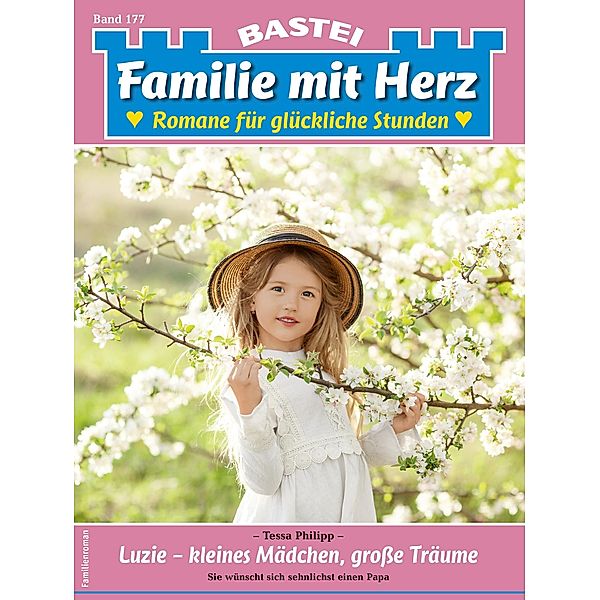Familie mit Herz 177 / Familie mit Herz Bd.177, Tessa Philipp