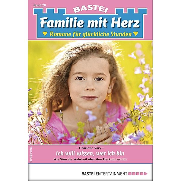 Familie mit Herz 28 / Familie mit Herz Bd.28, CHARLOTTE VARY