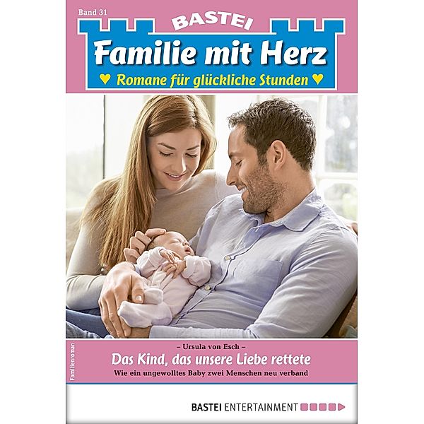 Familie mit Herz 31 / Familie mit Herz Bd.31, Ursula Von Esch