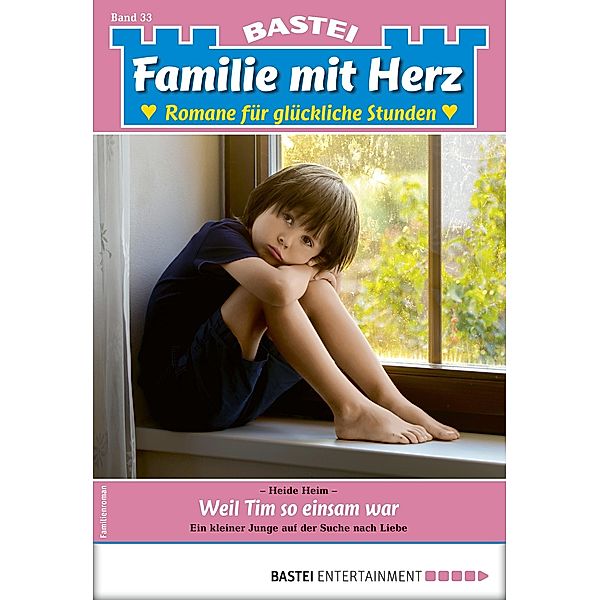 Familie mit Herz 33 / Familie mit Herz Bd.33, Heide Heim