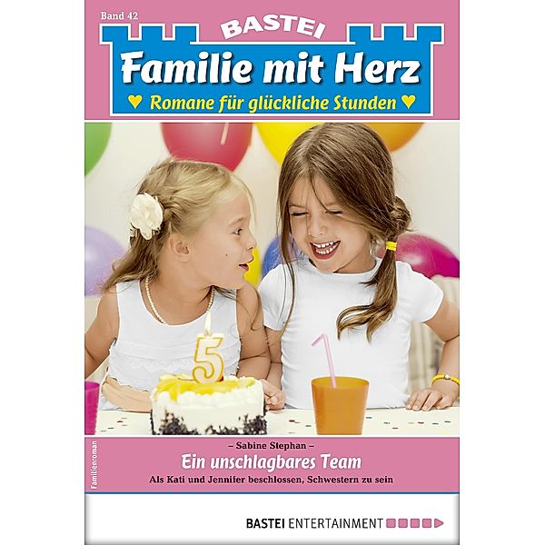 Familie mit Herz 42 / Familie mit Herz Bd.42, Sabine Stephan