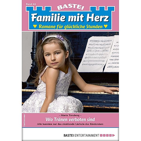 Familie mit Herz 44 / Familie mit Herz Bd.44, Maria Treuberg