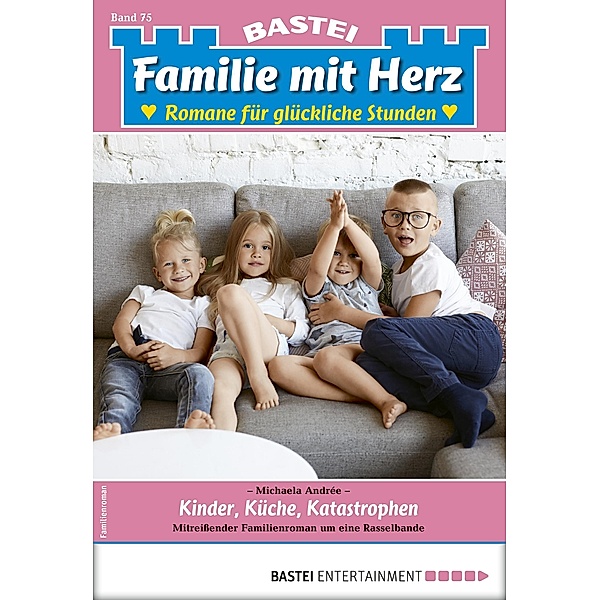 Familie mit Herz 75 / Familie mit Herz Bd.75, Michaela Andrée
