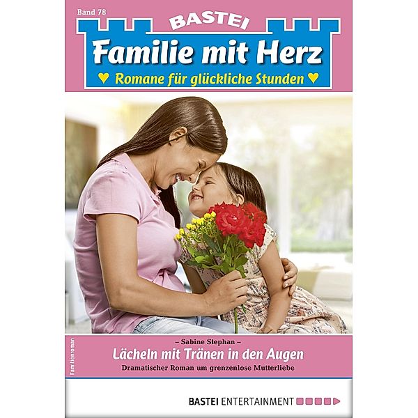 Familie mit Herz 78 / Familie mit Herz Bd.78, Sabine Stephan