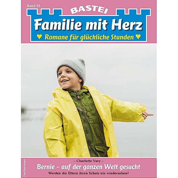 Familie mit Herz 91 / Familie mit Herz Bd.91, CHARLOTTE VARY