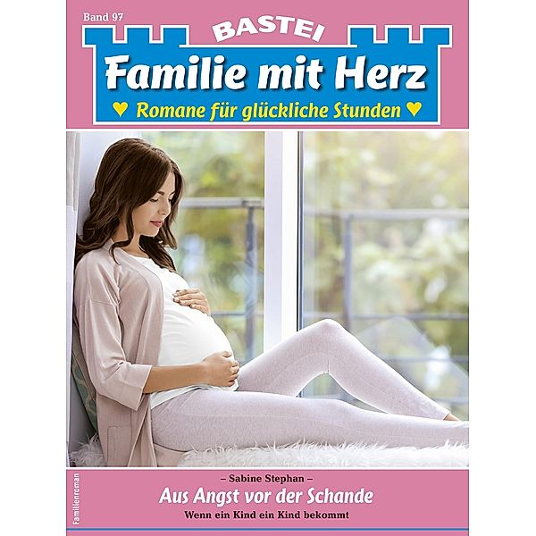 Familie mit Herz 97 / Familie mit Herz Bd.97, Sabine Stephan