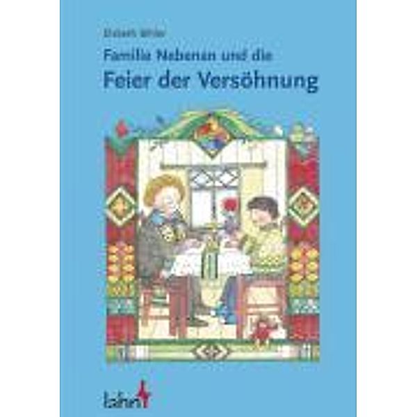 Familie Nebenan und die Feier der Versöhnung, Elsbeth Bihler