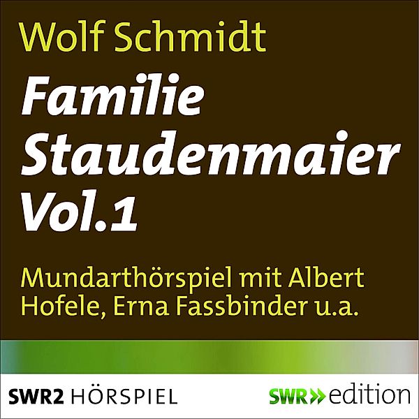 Familie Staudenmeier - 1 - Familie Staudenmeier Vol. 1, Wolf Schmidt