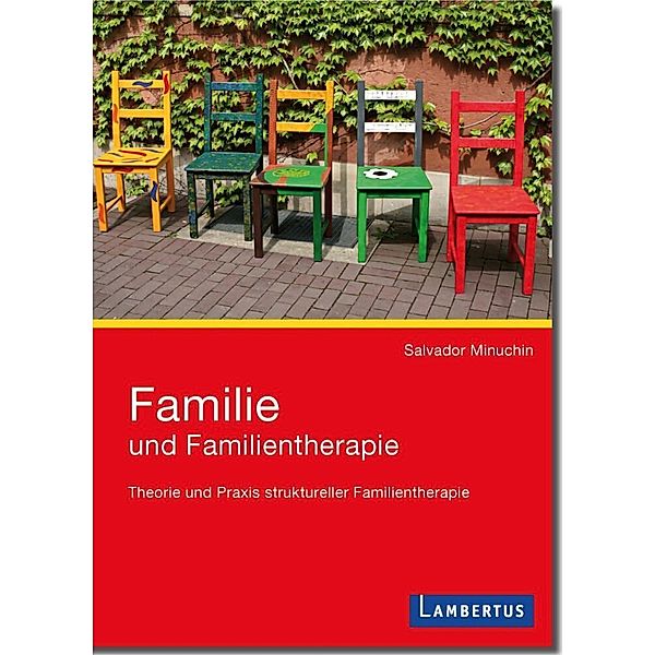 Familie und Familientherapie, Salvador Minuchin, Hermann Hagedorn, Stephanie Vyce