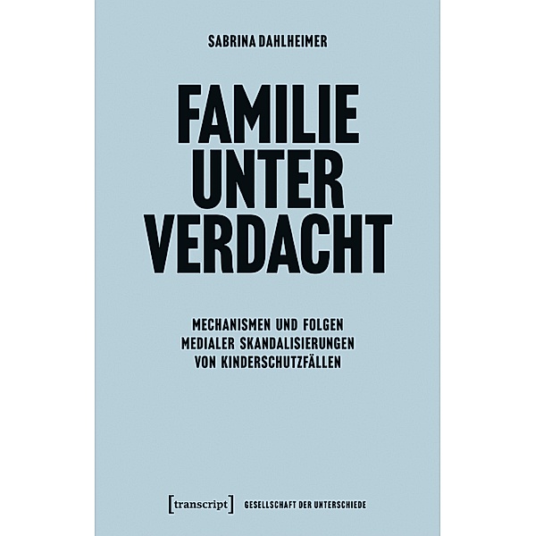 Familie unter Verdacht / Gesellschaft der Unterschiede Bd.66, Sabrina Dahlheimer