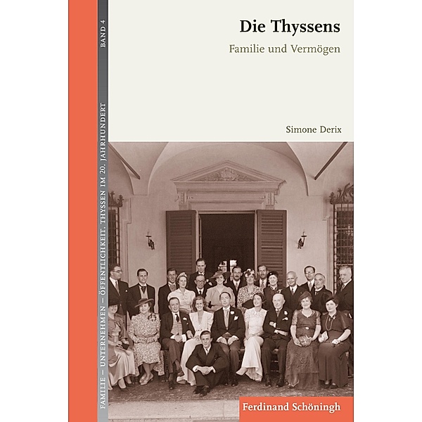 Familie - Unternehmen - Öffentlichkeit: Thyssen im 20. Jahrhundert: 4 Die Thyssens, Simone Derix
