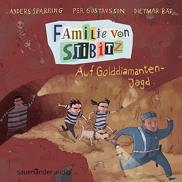 Familie von Stibitz - 4 - Auf Golddiamanten-Jagd, Per Gustavsson, Anders Sparring