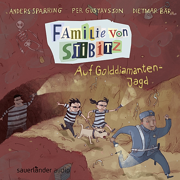 Familie von Stibitz - 4 - Auf Golddiamanten-Jagd, Anders Sparring, Per Gustavsson