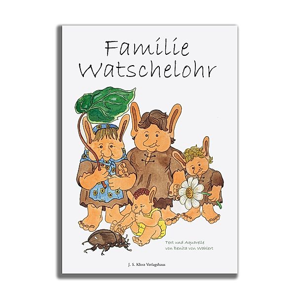 Familie Watschelohr, Benita von Wahlert