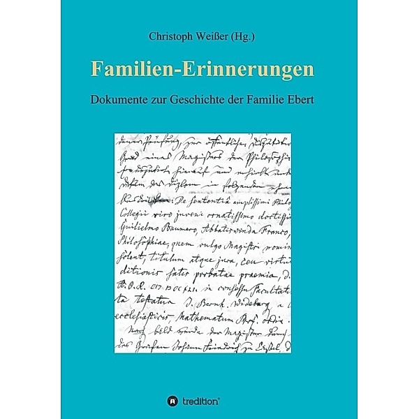 Familien-Erinnerungen aus vergangenen Jahrhunderten, Christoph Weisser