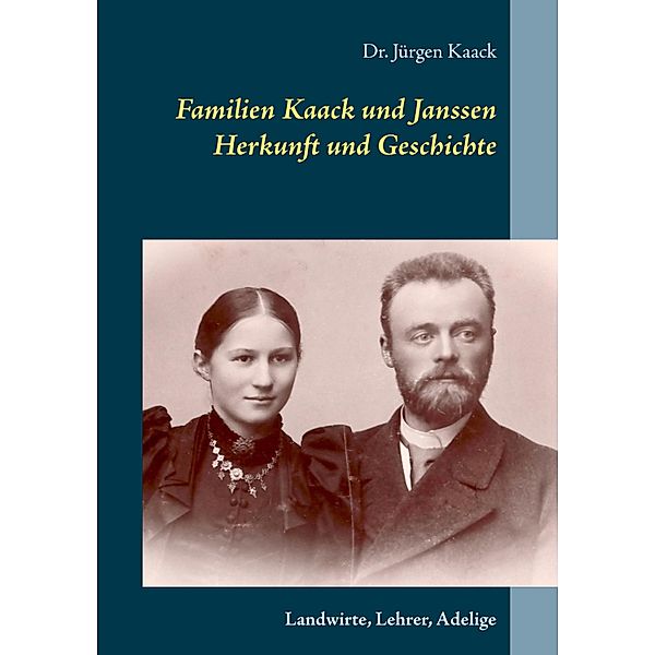 Familien Kaack und Janssen - Herkunft und Geschichte, Jürgen Kaack