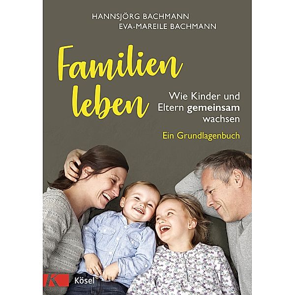 Familien leben, Hannsjörg Bachmann, Eva-Mareile Bachmann