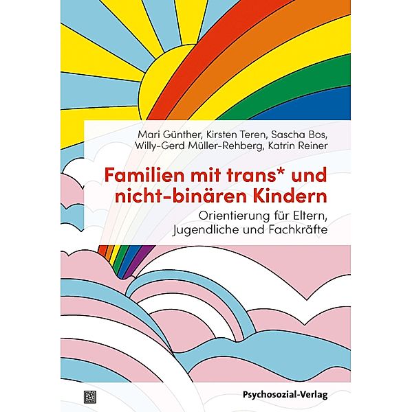 Familien mit trans* und nicht-binären Kindern, Mari Günther, Kirsten Teren, Sascha Bos, Willy-Gerd Müller-Rehberg, Katrin Reiner