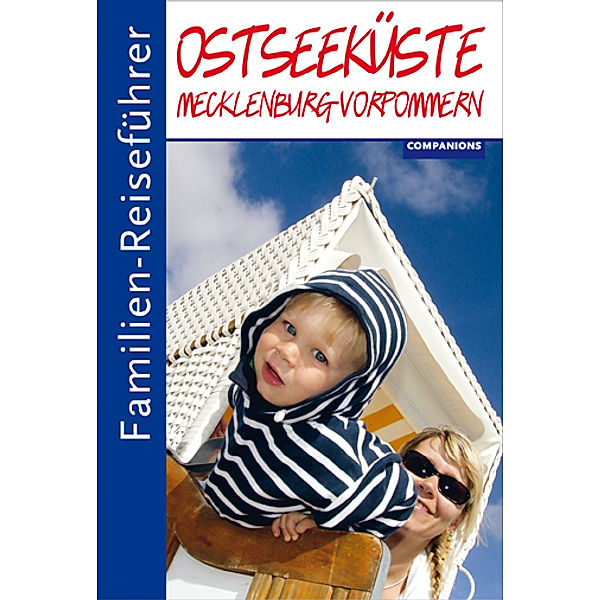 Familien-Reiseführer / Familien-Reiseführer Ostseeküste, Mecklenburg-Vorpommern, Hanne Bahra