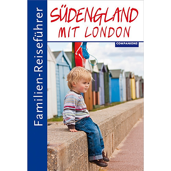 Familien-Reiseführer Südengland mit London, Kirsten Wagner