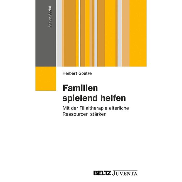 Familien spielend helfen / Edition Sozial, Herbert Goetze