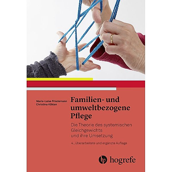 Familien- und umweltbezogene Pflege, Marie?Luise Friedemann, Christina Köhlen