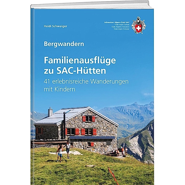 Familienausflüge zu SAC-Hütten, Heidi Schwaiger