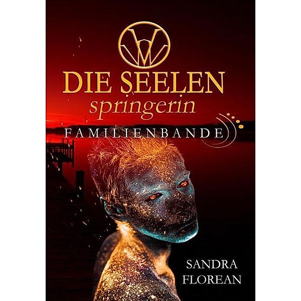 Familienbande / Die Seelenspringerin Bd.4, Sandra Florean