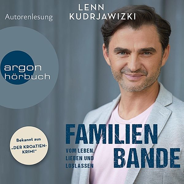 Familienbande - Vom Leben, Lieben und Loslassen, Lenn Kudrjawizki