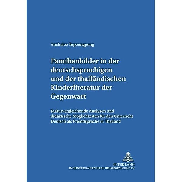 Familienbilder in der deutschsprachigen und der thailändischen Kinderliteratur der Gegenwart, Anchalee Topeongpong