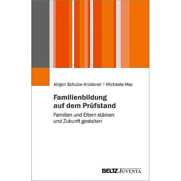 Familienbildung auf dem Prüfstand, Jörgen Schulze-Krüdener, Michaela May