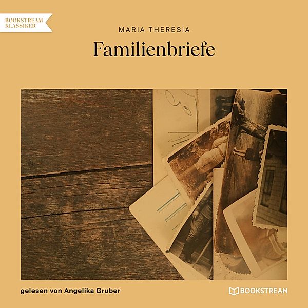Familienbriefe, Maria Theresia