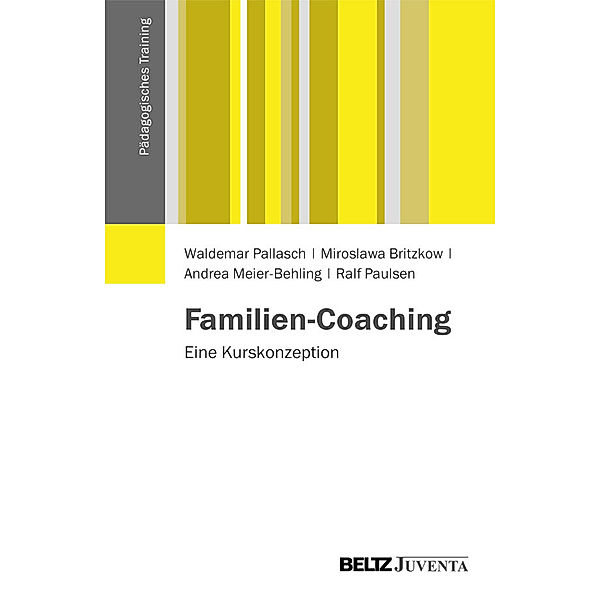 Familiencoaching, Waldemar Pallasch, Miroslawa Britzkow, Andrea Meier-Behling, Ralf Paulsen