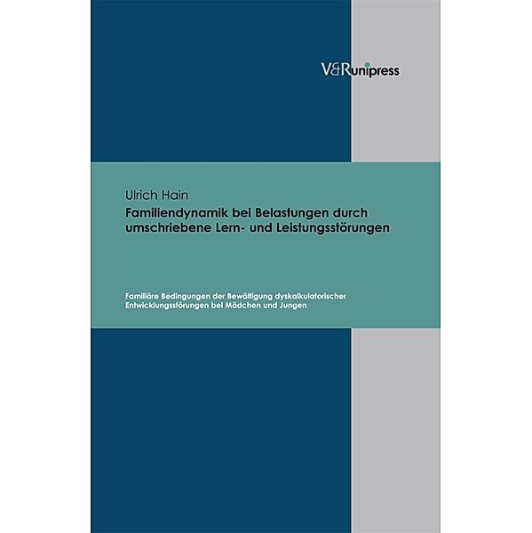 Familiendynamik bei Belastungen durch umschriebene Lern- und Leistungsstörungen, Ulrich Hain