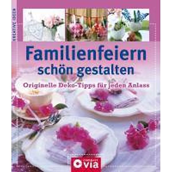 Familienfeiern schön gestalten, Sabine Fritz