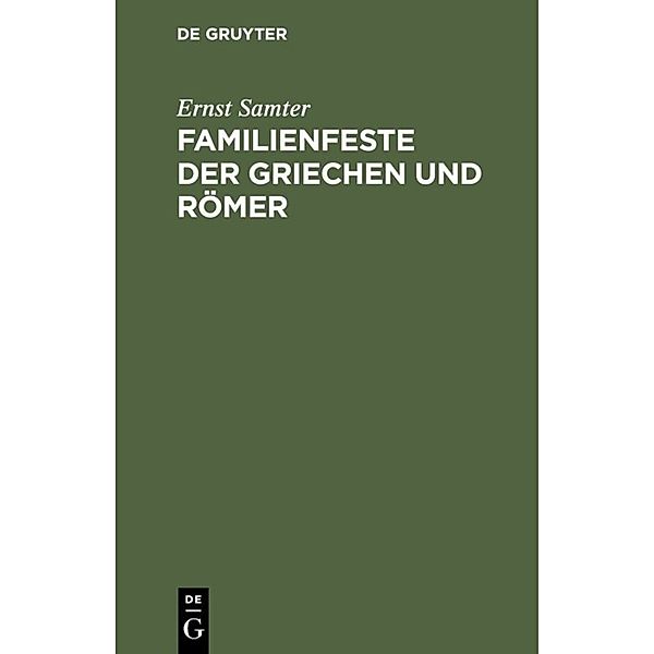 Familienfeste der Griechen und Römer, Ernst Samter