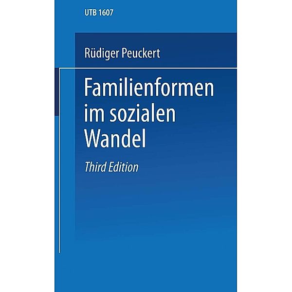 Familienformen im sozialen Wandel / Universitätstaschenbücher Bd.1607, Rüdiger Peuckert