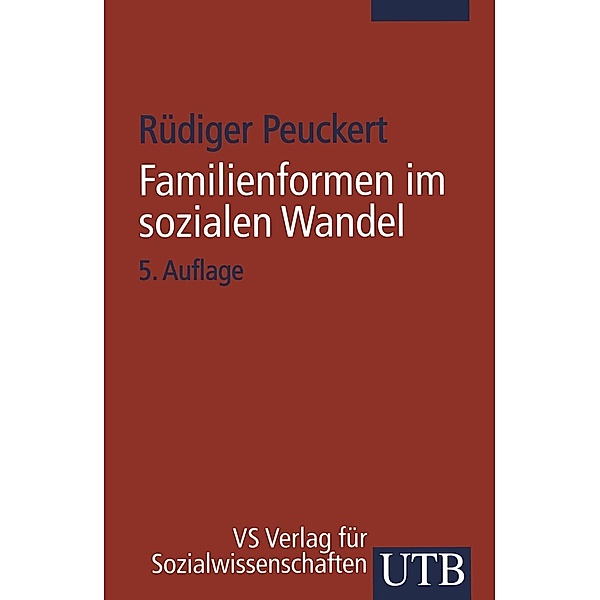 Familienformen im sozialen Wandel / Universitätstaschenbücher, Rüdiger Peuckert