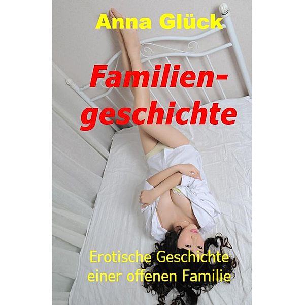 Familiengeschichte, Anna Glück